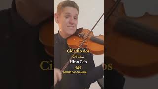 Hino ccb 454 Violino 🎻 Cidadão dos Céus [upl. by Goeger869]