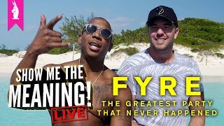 Fyre The Greatest Party That Never Happened 2019 – Show Me The Meaning LIVE [upl. by Butcher]