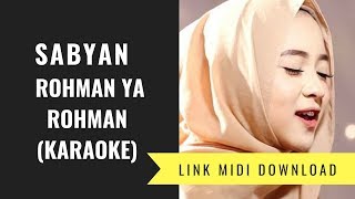 Sabyan  Rohman Ya Rohman KaraokeMidi Download [upl. by Amabel662]