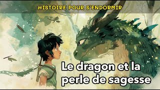 Le dragon et la perle de sagesse  🌟 Histoire pour sendormir  Conte pour enfant pour sendormir [upl. by Bibeau]