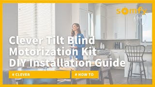 Somfys Clever™ Tilt Blind Motorization Kit DoitYourself Installation Guide [upl. by Horacio]