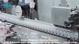 Glass Ampoule Making Machine  Ampoule Making Machine  4000pcs  5000pcshour  ANTITECK [upl. by Yme687]