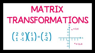 Matrix Transformations [upl. by Quintus735]