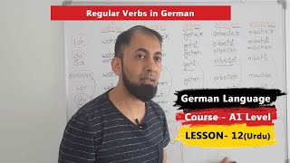 A1 German Course  Lesson 12  German Regular Verbs  German Verbs Conjugation for begginers  Urdu [upl. by Nasas]