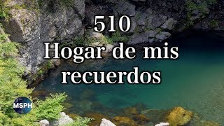 HA62  Himno 510  Hogar de mis recuerdos [upl. by Tisman]