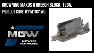 Browning Maxus II Breech Block 12ga  B1141031W9 [upl. by Omrellig]