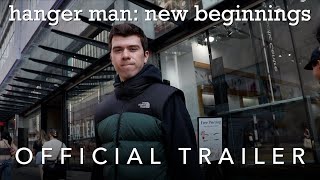 Hanger Man New Beginnings  Official Trailer [upl. by Llekim804]