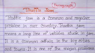 quotTraffic jam quot Paragraph in english  Paragraph  essay টি খুবই চমৎকার ভাবে লিখে দিয়েছি। [upl. by Aihtnys178]