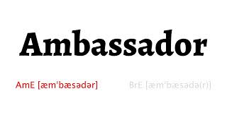 How to Pronounce ambassador in American English and British Englishambassador [upl. by Sanders674]