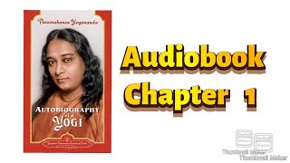 AudiobookEnglishAutobiography of a YogiParamahansa YoganandaCh 1My parents amp Early Life [upl. by Ardme607]