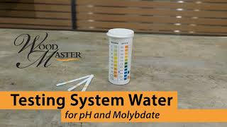 Testing System Water for pH amp Molybdate  WoodMaster [upl. by Johan546]