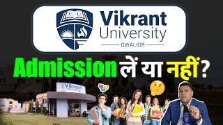 Vikrant UniversityGwalior में Admission लें या नहीं [upl. by Eisej370]