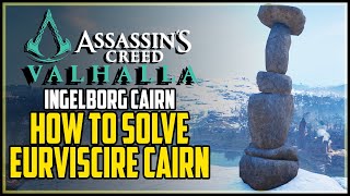 Ingelborg Cairn Solution Assassin’s Creed Valhalla Eurviscire Cairn [upl. by Oler]