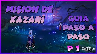 MISION DE KAZARI PARTE 1 quotOFRENDA DEL SACRIFICIOquot GUIA PASO A PASO  Genshin Impact [upl. by Ahsienar456]