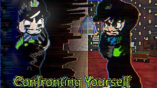 Confronting YourselfV2 [upl. by Ymaj]