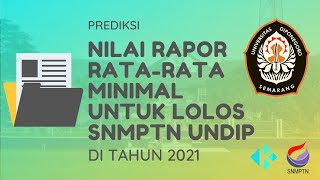 Nilai RataRata Rapor Minimal untuk Lolos SNMPTN Undip 2021 [upl. by Oly]