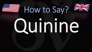 How to Pronounce Quinine  British amp American English Pronunciations [upl. by Olyhs]