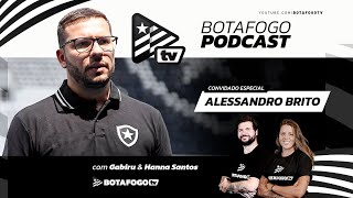 Botafogo PodCast  Alessandro Brito  EP 11 [upl. by Hardy]