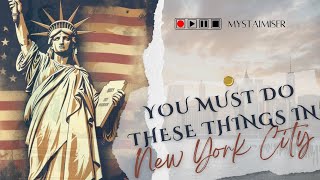 TOP 7 ACTIVITIES YOU MUST DO IN NEW YORK CITY [upl. by Ilysa]