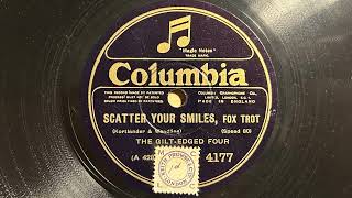 Scatter Your Smiles  The GiltEdged Four  Columbia 4177 [upl. by Haimes]