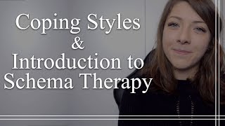 Coping Styles and Introduction to Schema Therapy [upl. by Calvo]