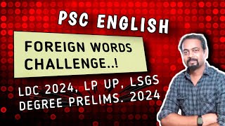 PSC Foreign words Challenge  LDC  LP UP  Degree Prelims [upl. by Zuzana229]