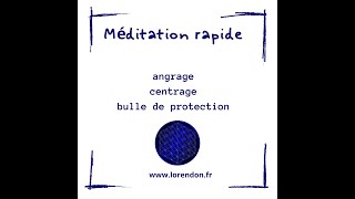 méditation rapide  ancrage centrage bulle de protection [upl. by Delfeena]