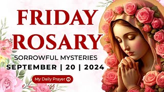 HOLY ROSARY FRIDAY 🟠SORROWFUL MYSTERIES OF THE ROSARY🌹 SEPTEMBER 20 2024 🙏🏻 PRAY FOR TRUST [upl. by Joe]