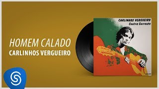 Carlinhos Vergueiro  Homem Calado Álbum Completo Contra Corrente [upl. by Myrtice114]