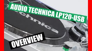 Audio Technica LP120USB Overview [upl. by Peregrine]