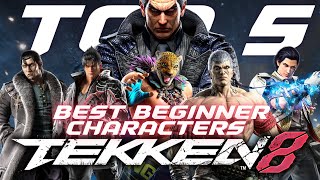 The Top 5 Characters For NEW Tekken 8 Players [upl. by Einahpehs]