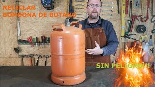 Reciclar BOMBONA DE BUTANO sin peligro 👍👍 [upl. by Ainit]