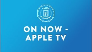 Sling TV On Now  Apple TV [upl. by Nicko]