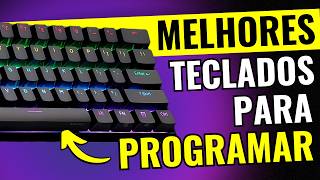 TOP 5 MELHORES TECLADOS para PROGRAMAR CUSTO BENEFÍCIO [upl. by Stoll566]