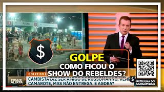 GOLPE  COMO FICOU O SHOW DO REBELDES [upl. by Johnathon]