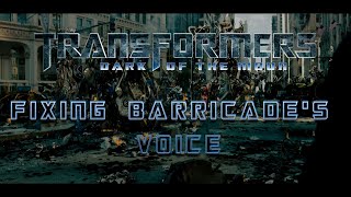 Fixing Barricades voice in DOTM [upl. by Llemmart]