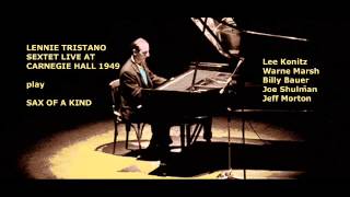 Lennie Tristano sextet live at Carnegie Hall 1949 [upl. by Pohsib]