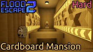 Cardboard Mansion Hard  Flood Escape 2  Roblox [upl. by Herby228]