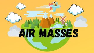 Types of Air Masses [upl. by Aztiley]