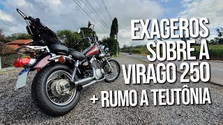 EXAGEROS sobre a VIRAGO XV 250 [upl. by Mead205]