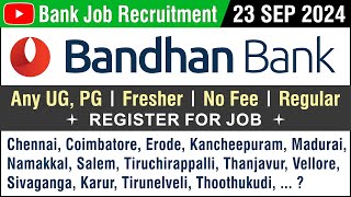 Bank Job Bandhan Bank  Recruitment 23 SEP 2024  TN  India  Job Opening  Vacancy  in Tamil [upl. by Airdnaid]