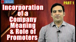 Incorporation of a Company Meaning amp Role of Promoters Part One by Advocate Sanyog Vyas [upl. by Ima627]