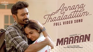 Full Video Annana Thaalaattum Song  Maaran  Dhanush  Karthick N GV Prakash Sathya Jyothi Films [upl. by Aicarg342]