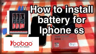 How to install new battery for iphone 6s Yoobao Battery [upl. by Hare755]