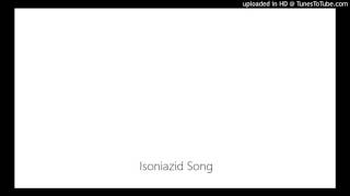 Isoniazid Song [upl. by Tennek]