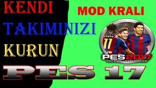 PES 2017 KENDİ TAKIMINI KURMA [upl. by Bowlds]