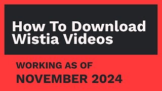 How to Download Wistia Videos NOVEMBER 2024 [upl. by Ycart]