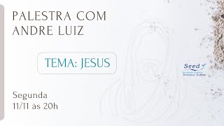 Palestra com  André Luiz  Tema Jesus [upl. by Vizza]