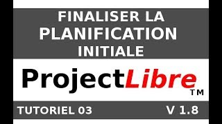 03  Finaliser la planification [upl. by Ennaeel]