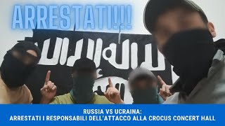 RUSSIA VS UCRAINA ARRESTATI I RESPONSABILI DELLATTACCO ALLA CROCUS CONCERT HALL DI MOSCA [upl. by Krystle]